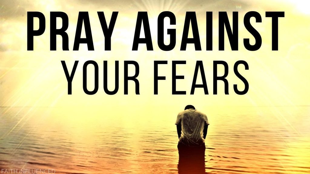 Prayer Against Fear with biblical prayers for courage, peace, strength and trust in God.